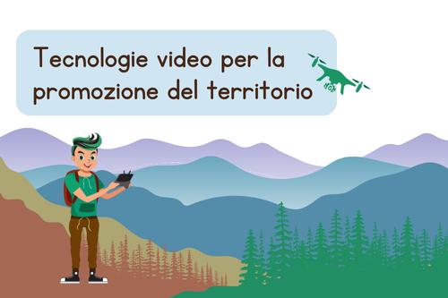 TECNOLOGIE VIDEO PER LA PROMOZIONE DEL TERRITORIO